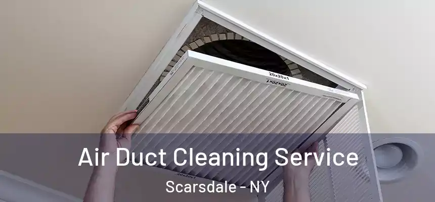  Air Duct Cleaning Service Scarsdale - NY