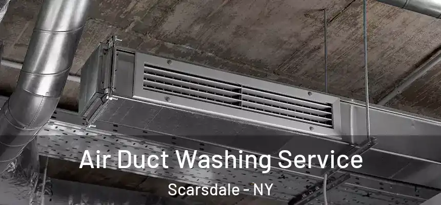  Air Duct Washing Service Scarsdale - NY