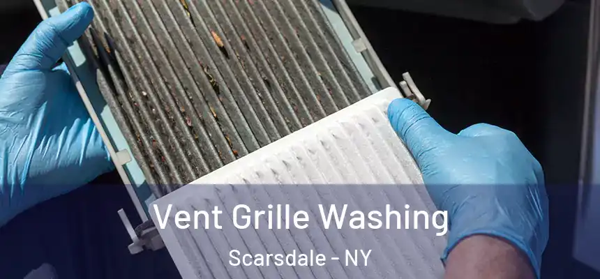  Vent Grille Washing Scarsdale - NY